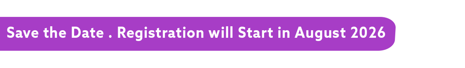Save the Date.Registration will Start in August 2026
